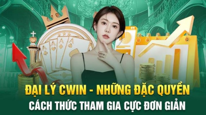 Tham gia đại lý Cwin với các bước đơn giản