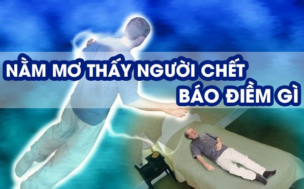 Giải mã chi tiết Nằm Mơ Thấy Người Chết Cwin cùng nhà cái Cwin